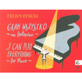 Gram wszystko na fortepianie, F. Rybicki, PWM
